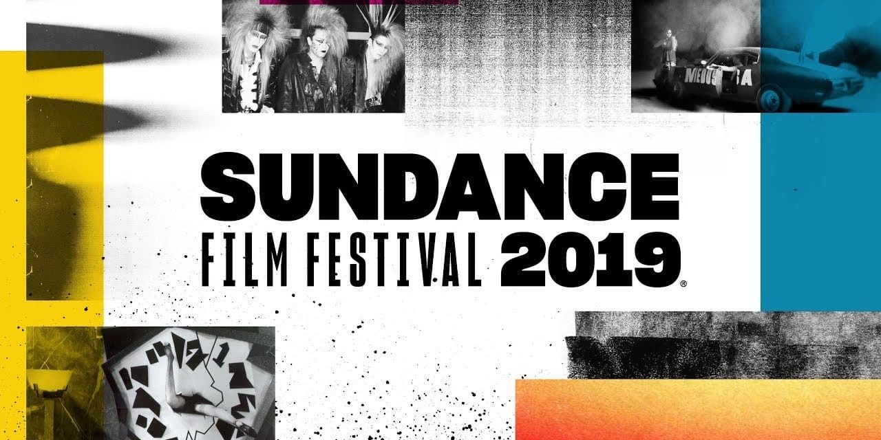 SUNDANCE FILM FESTIVAL 2019
