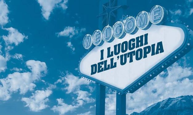 ALLA RICERCA DELL’UTOPIA… SULLE SPALLE DEI GIGANTI!