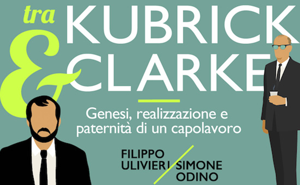 2001 TRA KUBRICK E CLARKE: GENESI, REALIZZAZIONE E PATERNITÀ DI UN CAPOLAVORO