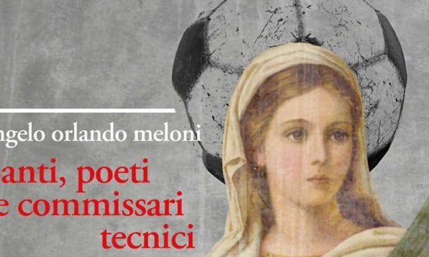 “SANTI, POETI E COMMISSARI TECNICI” DI ANGELO ORLANDO MELONI