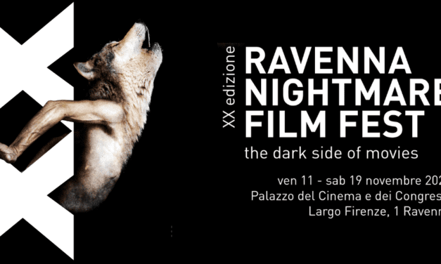 Ravenna Nightmare Film Fest… Inarrestabile e irreversibile